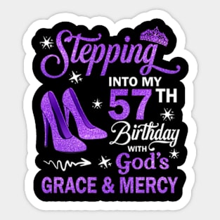 Stepping Into My 57th Birthday With God's Grace & Mercy Bday Sticker